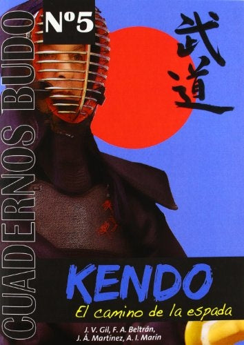 KENDO. CAMINO DE LA ESPADA, EL | GIL/BELTRAN/MARTINEZ/MARIN