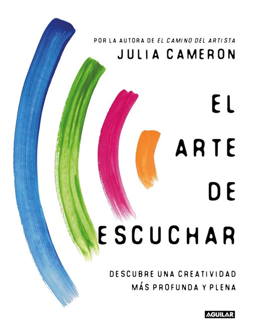 El arte de escuchar | JULIA CAMERON