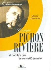 PICHON RIVIERE- EL HOMBRE QUE