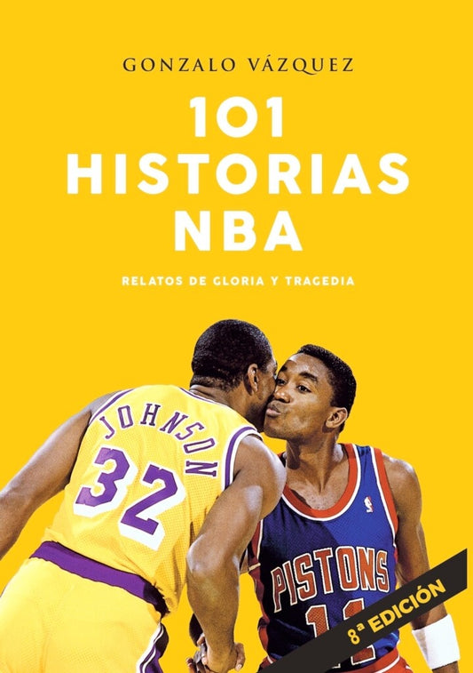101 historias NBA. Relatos de gloria y tragedia | GONZALO VAZQUEZ