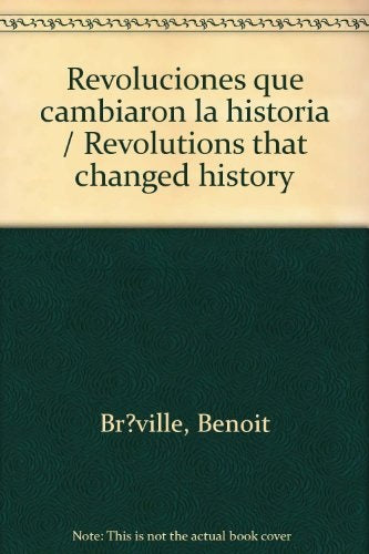 REVOLUCIONES QUE CAMBIARON LA HISTORIA
