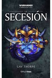 LA SECESION OMNIBUS Nº 3/3 | Gav Thorpe