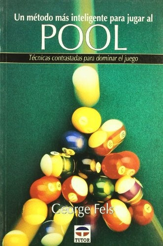 UN METODO MAS INTELIGENTE PARA JUGAR AL POOL | George Fels