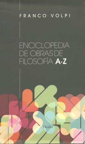 Enciclopedia de obras de filosofía
 A-Z (ESTUCHE) | Franco Volpi
