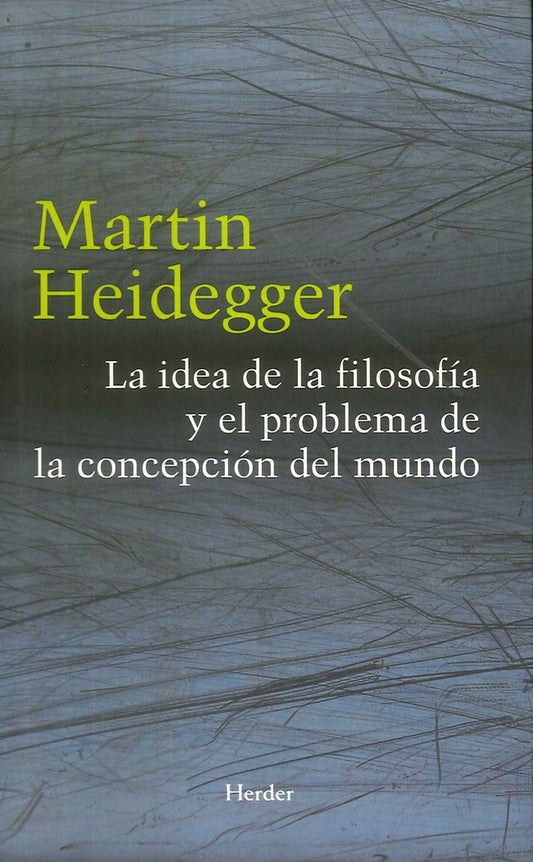 IDEA DE LA FILOSOFIA Y EL PROBLEMA DE LA CONCEPCION DEL MUND | SIN ASIGNAR