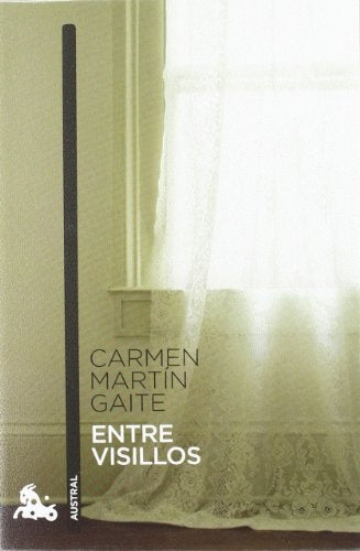 ENTRE VISILLOS | CARMEN MARTIN GAITE