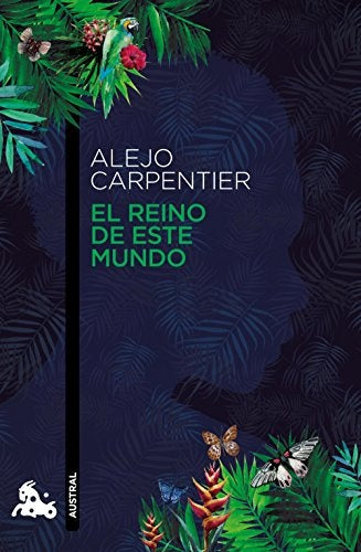 REINO DE ESTE MUNDO,EL | ALEJO CARPENTIER
