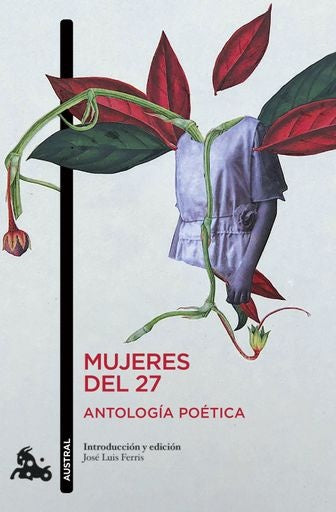 MUJERES DEL 27 ANTOLOGIA POETICA | JOSELUIS FERRIS
