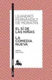 SI DE LAS NIÑAS LA COMEDIA NUEVA | LEANDROFERNANDEZDE MORATIN