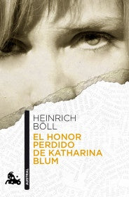 HONOR PERDIDO DE KATHARINA BLUM,EL | HEINRICH BOLL