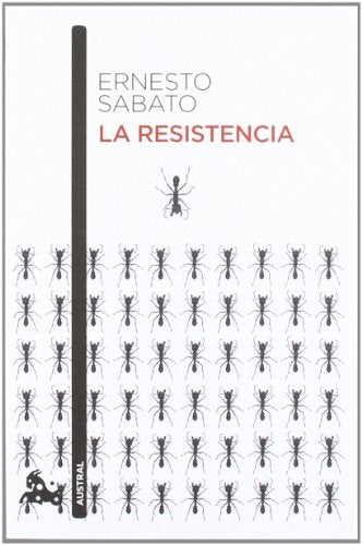 RESISTENCIA,LA | ERNESTO SABATO