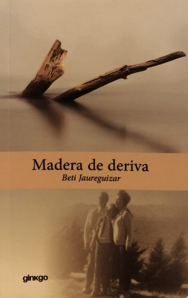 Madera de deriva | BETI JAUREGUIZAR