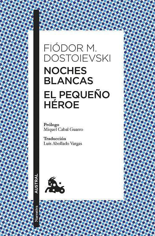 NOCHES BLANCAS EL PEQUEÑO HEROE | FIÃDORM DOSTOIEVSKI