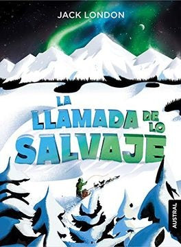 LLAMADA DE LO SALVAJE,LA | JACK LONDON