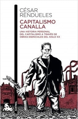 CAPITALISMO CANALLA | CESAR RENDUELES