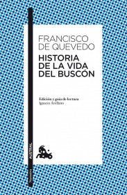 HISTORIA DE LA VIDA DEL BUSCON | FRANCISCO DE QUEVEDO