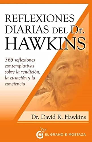 Reflexiones Diarias del Doctor Hawkins | DR. DAVID R. HAWKINS