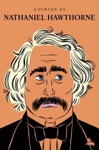 CUENTOS DE NATHANIEL HAWTHORNE | HAWTHORNE SOPHIA/ HAWTHORNE NATHANIEL
