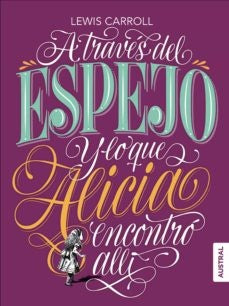 A TRAVES DEL ESPEJO Y LO QUE ALICIA ENCONTRO ALLI | LEWIS/ LACOMBE  BENJAMIN CARROLL