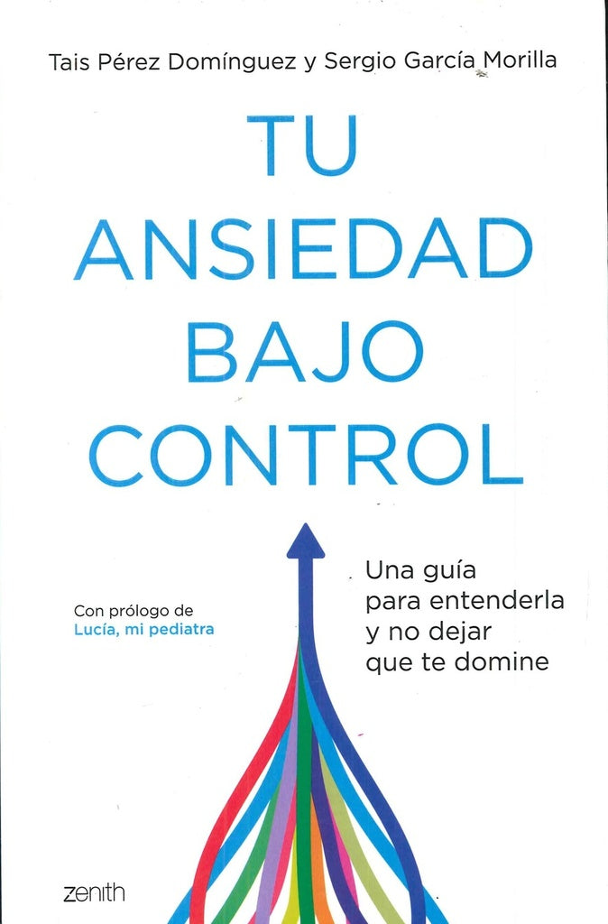 TU ANSIEDAD BAJO CONTROL | TAISPEREZDOMINGUEZ/SERGIOGARCIA MORIL