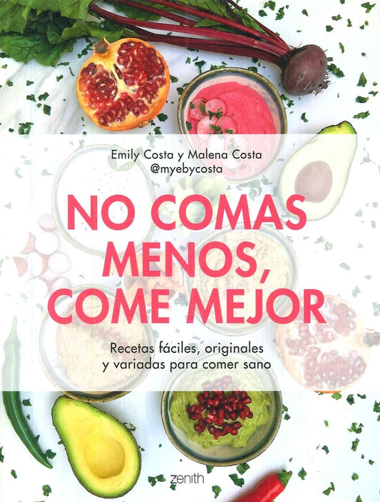 NO COMAS MENOS COME MEJOR | MALENA COSTA EMILY COSTA