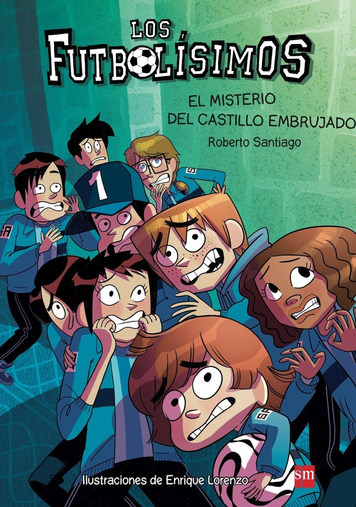 FUTBOLISIMOS 6 EL MISTERIO DEL CASTILLO EMBRUJADO | ROBERTO GARCIA SANTIAGO
