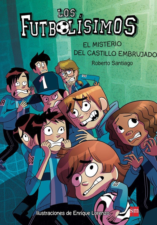 FUTBOLISIMOS 6 EL MISTERIO DEL CASTILLO EMBRUJADO | ROBERTO GARCIA SANTIAGO