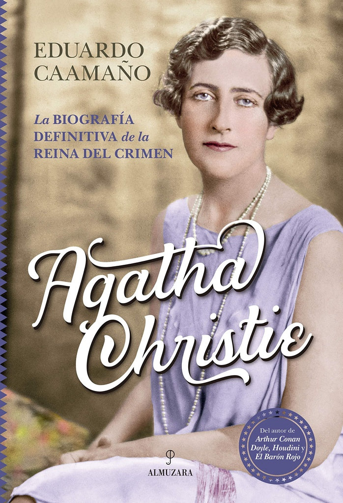 Agatha Christie. La biografía definitiva de la reina del crimen | Eduardo Caamaño