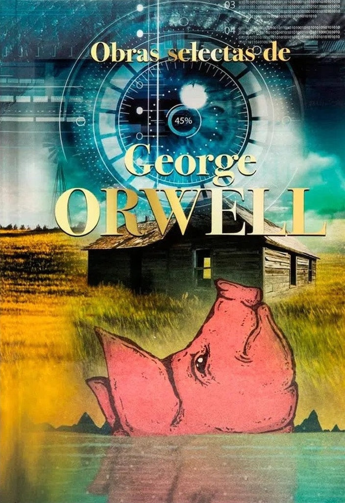 Obras selectas (1984, Rrebelión en la granja, La marca) | George Orwell
