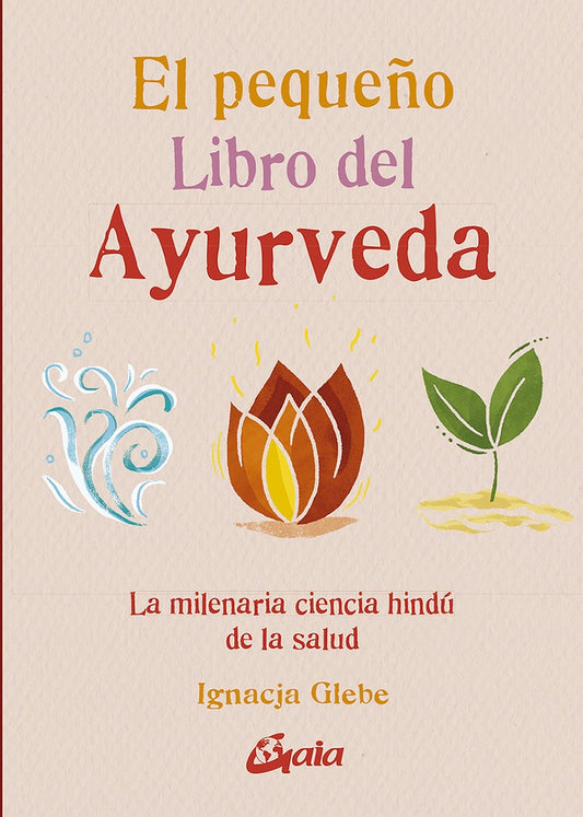 El pequeño libro del ayurveda | GLEBE IGNACJA