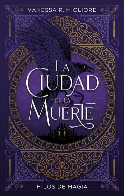 La ciudad de la muerte. Hilos de magia | Vanessa R. Migliore