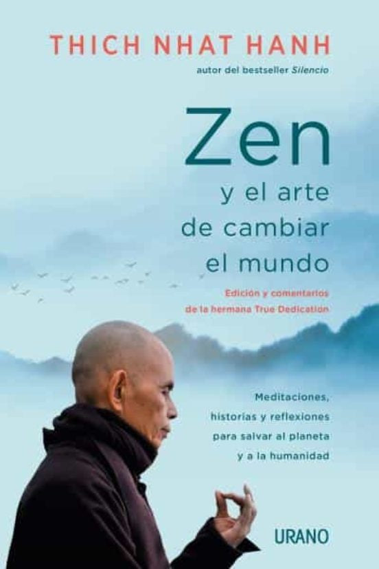ZEN y el arte de cambiar el mundo | THICH NHAT HANH