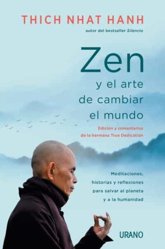 ZEN y el arte de cambiar el mundo | THICH NHAT HANH