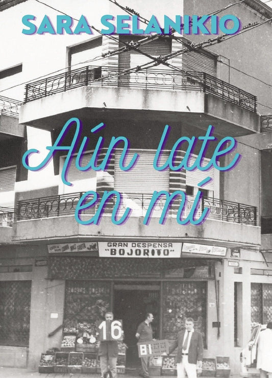 Aún late en mi | SARA SELANIKIO