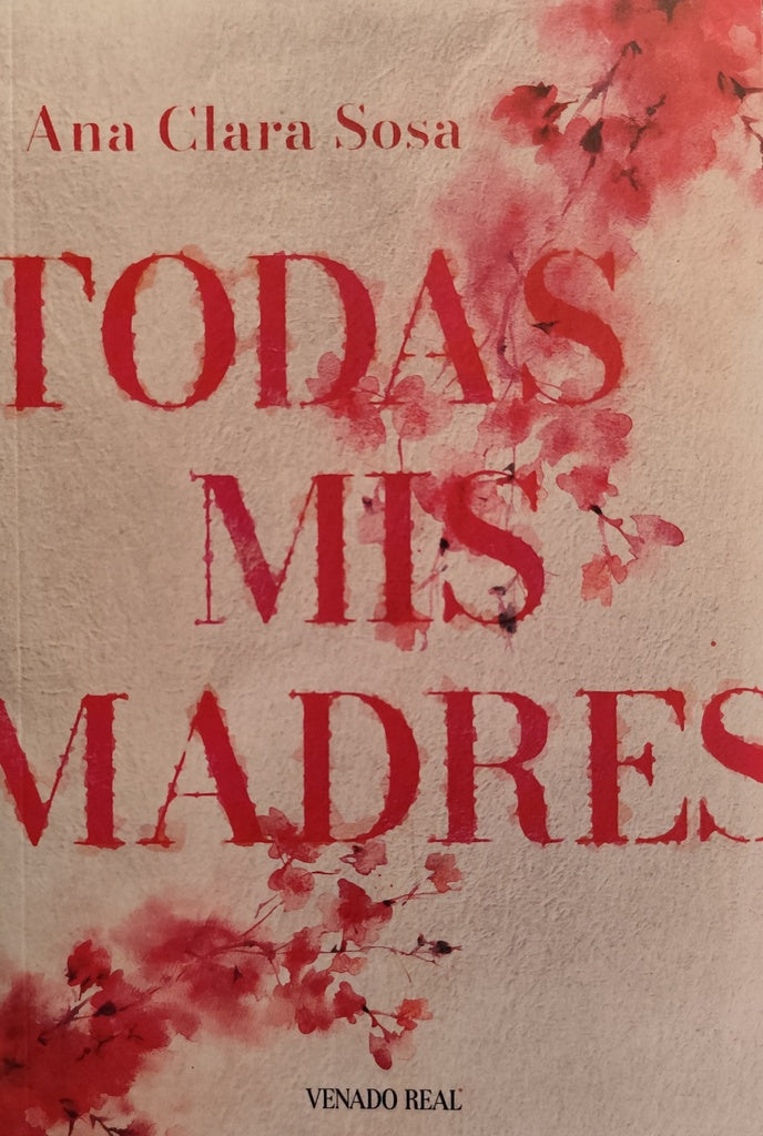 Todas mis madres
 | ANACLARA SOSA