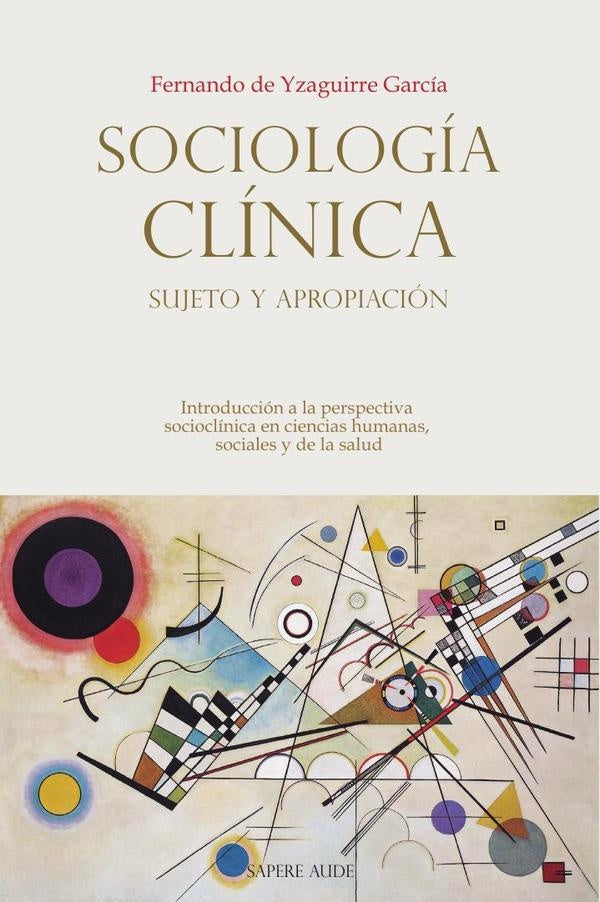 SOCIOLOGIA CLINICA SUJETO Y APROPIACION | FERNANDO YZAGUIRRE GARCIA