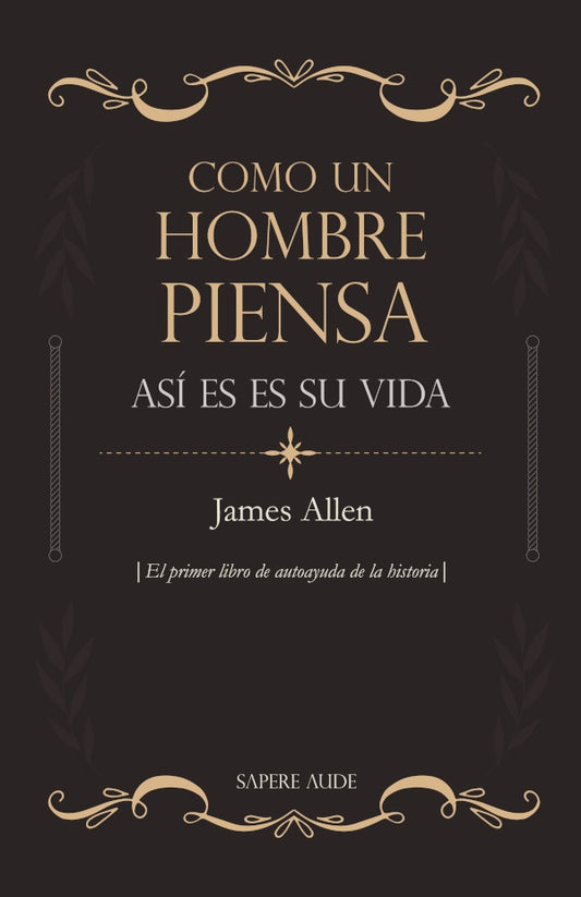 COMO UN HOMBRE PIENSA ASI ES SU VIDA | JAMES ALLEN