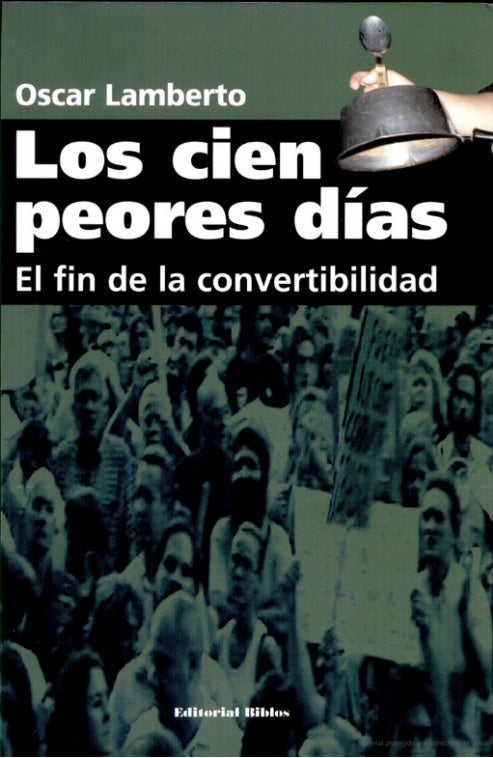 Los cien peores días de la convertibilidad | O. Lamberto