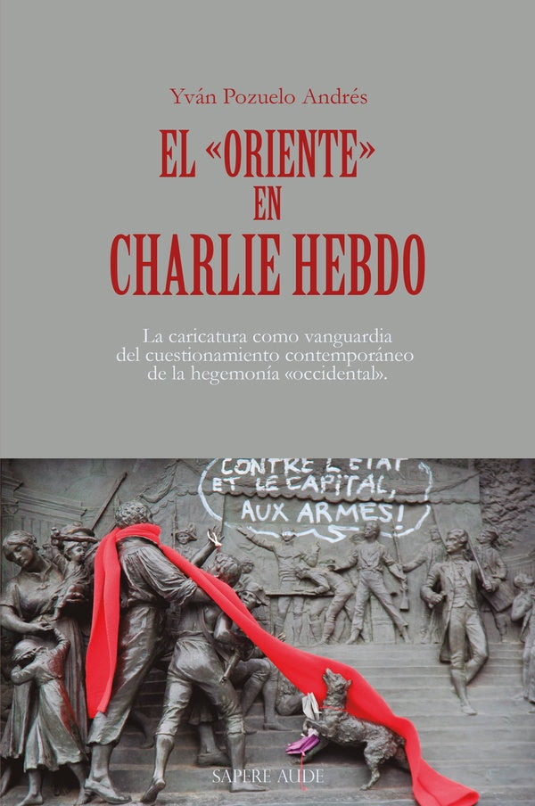 EL ORIENTE EN CHARLIE HEBDO | YVAN POZUELO ANDRES