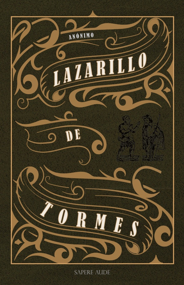 LA VIDA DE LAZARILLO DE TORMES Y DE SUS FORTUNAS Y ADVERSIDA | Anónimo