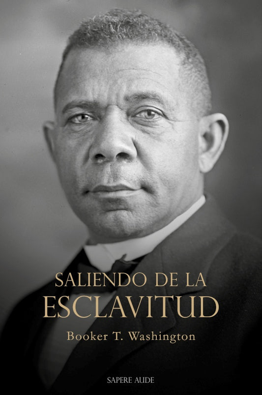 SALIENDO DE LA ESCLAVITUD | BOOKER TALIAFERRO WASHINGTON
