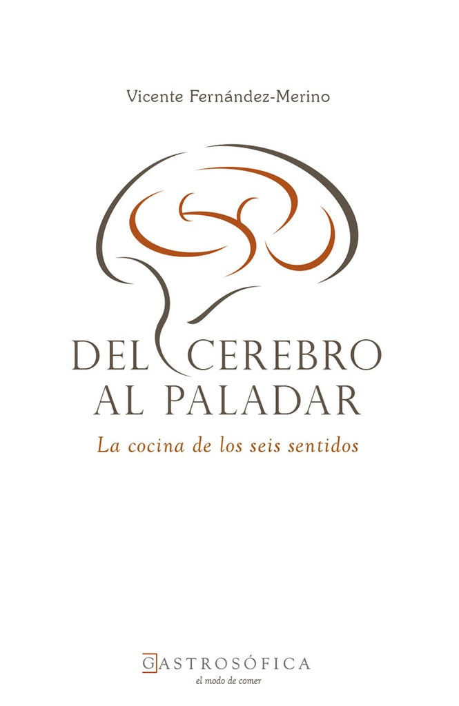 DEL CEREBRO AL PALADAR | VICENTE FERNANDEZ-MERINO