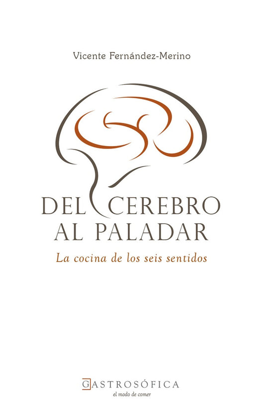 DEL CEREBRO AL PALADAR | VICENTE FERNANDEZ-MERINO