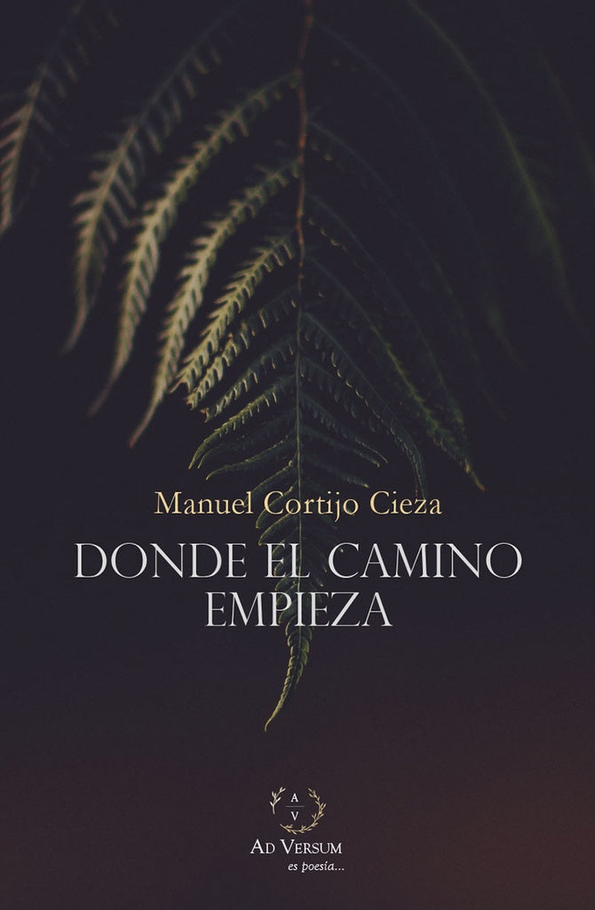 DONDE EL CAMINO EMPIEZA | MANUEL CORTIJO CIEZA