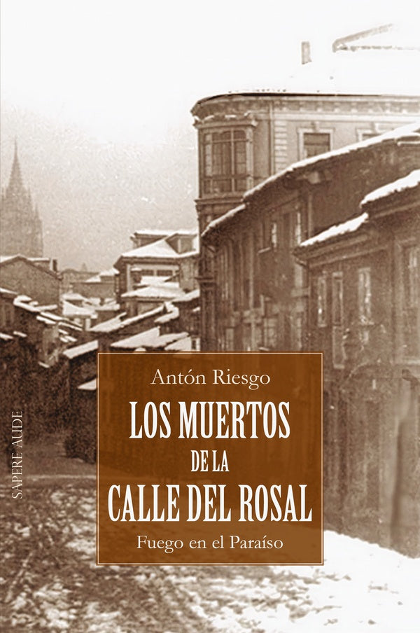 LOS MUERTOS DE LA CALLE DEL ROSAL | JOSE ANTONIO ALVAREZ RIESGO