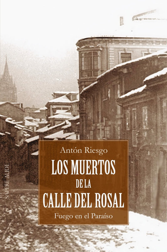 LOS MUERTOS DE LA CALLE DEL ROSAL | JOSE ANTONIO ALVAREZ RIESGO