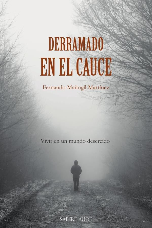 DERRAMADO EN EL CAUCE | FERNANDO MAÑOGIL MARTINEZ