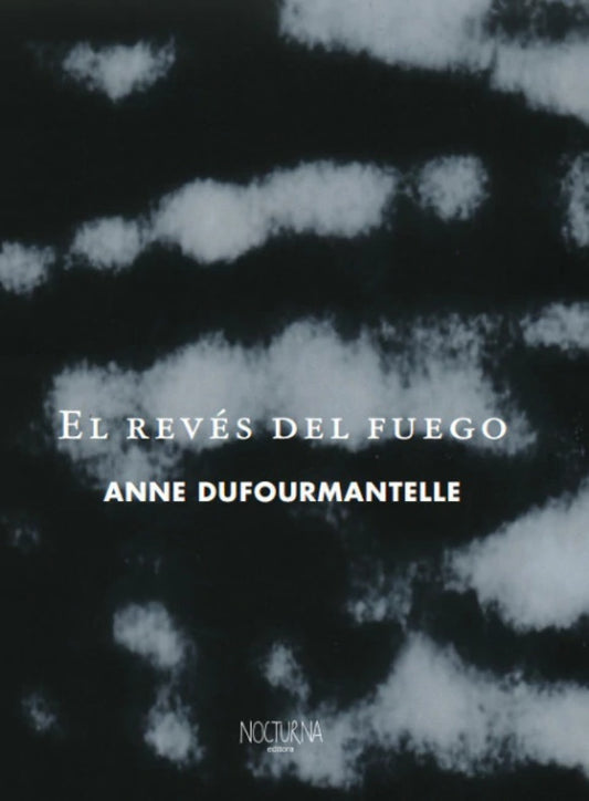 El revés del fuego
 | ANNE DUFOURMANTELLE