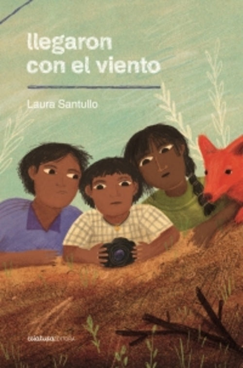 Llegaron con el viento | LAURA SANTULLO