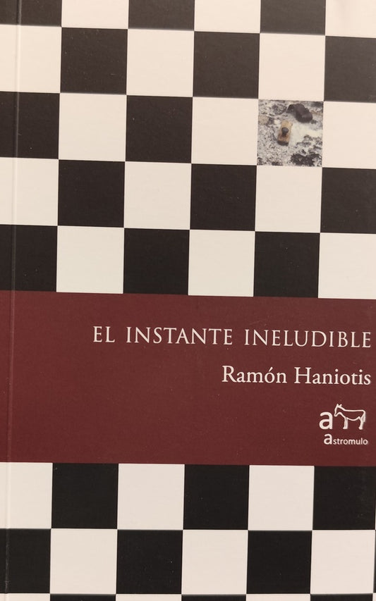 El instante ineludible | Ramón Haniotis